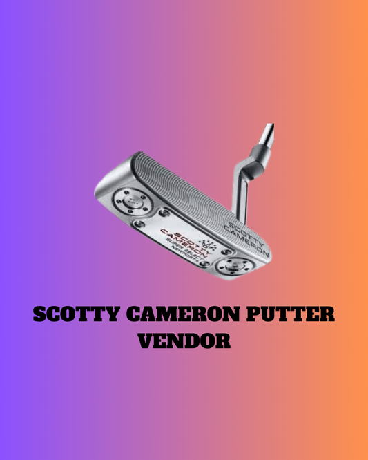 Scotty Cameron Putter Vendor