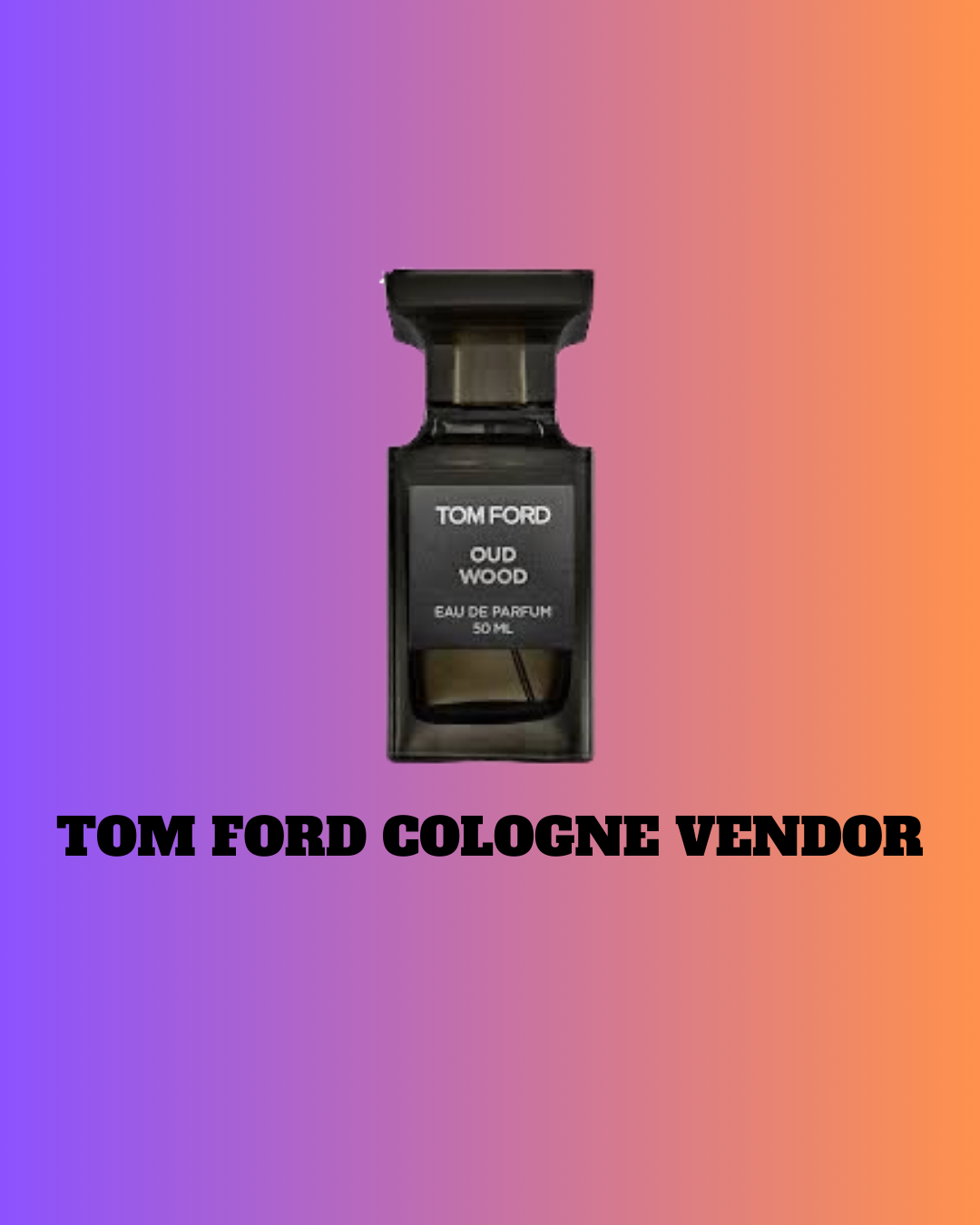 Tom Ford Cologne Vendor